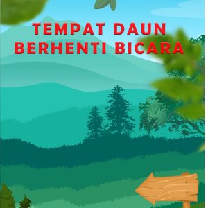 Tempat Daun Berhenti Bicara